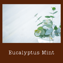 Load image into Gallery viewer, Eucalyptus Mint
