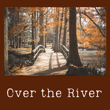Load image into Gallery viewer, Over the River
